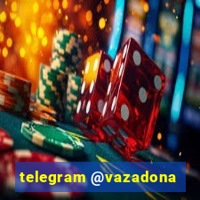 telegram @vazadona